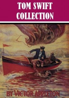 The Tom Swift Series (28 books) - Victor Appleton