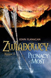 Płonący most - John Flanagan, Stanisław Kroszczyński