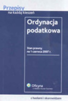 Ordynacja podatkowa. Przepisy na każdą kieszeń - Małgorzata Buczna