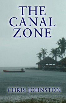 The Canal Zone - Chris Johnston