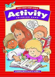 First Step Bible Activity Color Book: A Building Blocks Book for Toddlers - Mack Thomas, Joe Stites