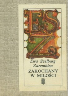 Zakochany w Miłości - Ewa Szelburg-Zarembina