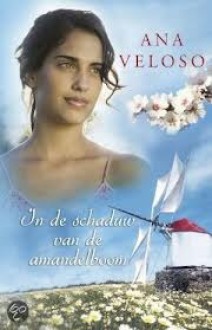 In de schaduw van de amandelboom - Ana Veloso