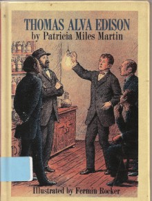 Thomas Alva Edison (See and Read) - Patricia Miles Martin, Fermin Rocker