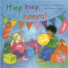 Hiep, hiep, hoera! - Vivian den Hollander, Dagmar Stam