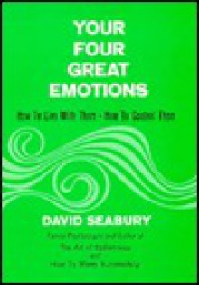 Your Four Great Emotions - David Seabury