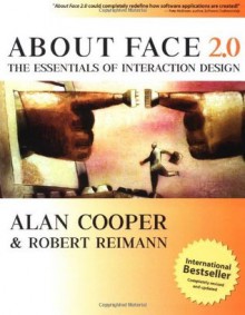 About Face 2.0: The Essentials of Interaction Design - Alan Cooper, Robert Reimann