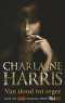 Van dood tot erger - Charlaine Harris