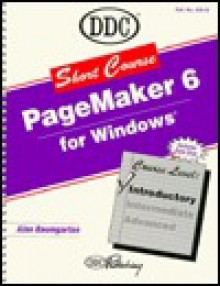 PageMaker 6 for Windows: Short Course - Alan Baumgarten