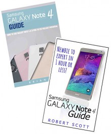 Galaxy Note 4: Galaxy Note 4 Guide Bundle Set - Brian S. Brooks, Robert Scott