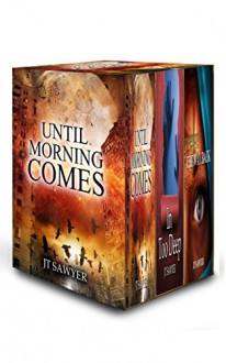 Until Morning Comes Boxed Set, Volumes 1-3 (Carlie Simmons Post-Apocalyptic Series: Until Morning Comes, In Too Deep, The Way Back) - JT Sawyer, Emily Nemchick