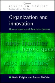 Organization and Innovation - David Knights, Darren McCabe