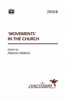 Concilium 2003/3 'Movements in the Church' - Alberto Melloni