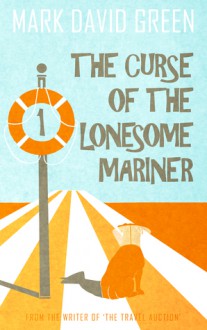 The Curse of the Lonesome Mariner (Paperback) - Mark Green