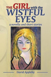 The Girl with the Wistful Eyes - David Appleby