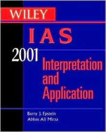 Wiley IAS 2001 for Windows: Interpretation and Application of International Accounting Standards - Barry J. Epstein, Abbas Ali Mirza