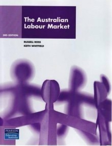 The Australian Labour Market - Russell Ross