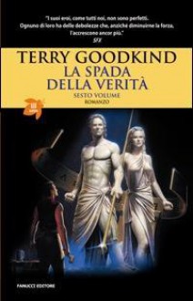 La fratellanza dell'ordine (La Spada della Verità, #6) - Terry Goodkind, Nicola Gianni