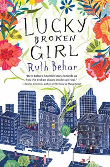 Lucky Broken Girl - Ruth Behar