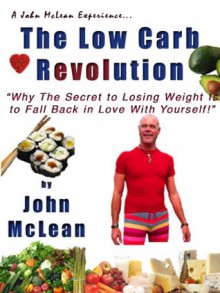 The No Carb Revolution - John McLean