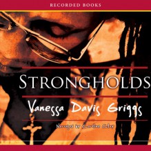 Strongholds: Blessed Trinity Trilogy, Book 2 - Vanessa Davis Griggs, Caroline Clay, Recorded Books