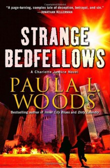 Strange Bedfellows: A Charlotte Justice Novel (Charlotte Justice Novels) - Paula L. Woods