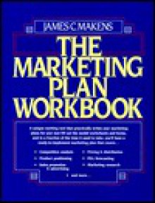 The Marketing Plan Workbook - James Makens