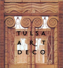 Tulsa Art Deco - Carol Newton Gambino, David Halpern