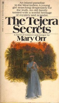 The Tejera secrets - Mary Orr