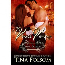 Venice Vampyr: Sinful Treasure - Tina Folsom