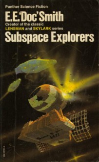 Subspace Explorers - E.E. "Doc" Smith