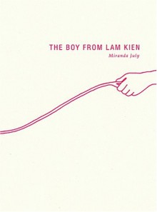 The Boy from Lam Kien - Miranda July