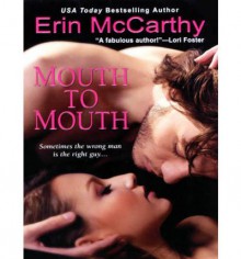 Mouth to Mouth - Erin McCarthy