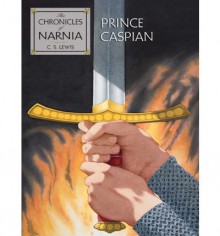 Prince Caspian: The Return to Narnia - C.S. Lewis, Pauline Baynes