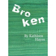 Broken - Kathleen Hayes
