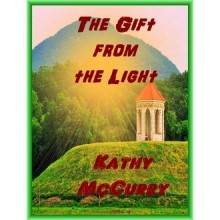 The Gift from the Light - Kathy McCurry