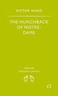 The Hunchback Of Notre Dame - Victor Hugo