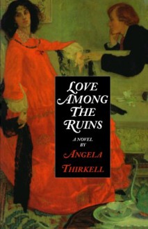 Love Among the Ruins - Angela Thirkell