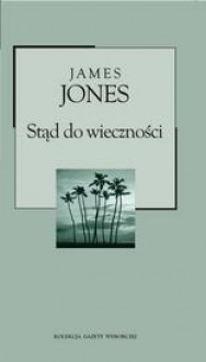 Stąd do wieczności (hardcover) - James Jones