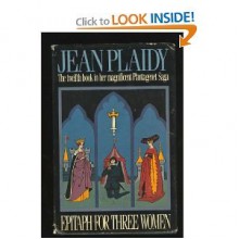 Epitaph for Three Women (Plantagenet Saga, Book 12) - Jean Plaidy;Victoria Holt