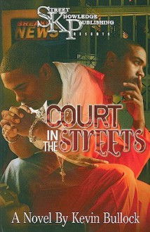 Court in the Streets - Kevin Bullock