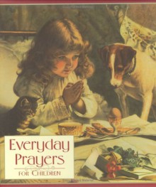 Everyday Prayers For Children - Ideals Publications Inc