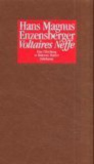 Voltaires Neffe: Eine Fälschung in Diderots Manier - Hans Magnus Enzensberger