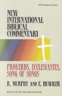 Proverbs, Ecclesiastes, Song of Songs - Roland Edmund Murphy