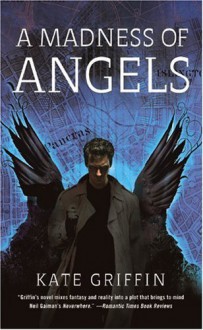 By Kate Griffin A Madness of Angels (Matthew Swift) - Kate Griffin