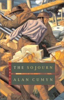 The Sojourn - Alan Cumyn