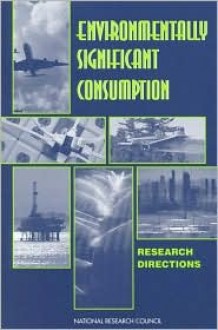 Environmentally Significant Consumption: Research Directions - Paul C. Stern