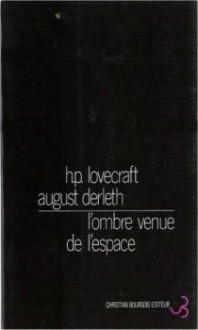 L'Ombre venue de l'espace - August Derleth, H.P. Lovecraft