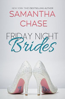 Friday Night Brides - Samantha Chase