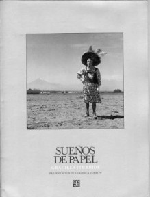 Suenos de Papel - Graciela Iturbide